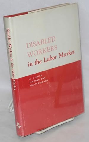 Disabled workers in the labor market. This study was conducted by The Bureau of Applied Social Re...
