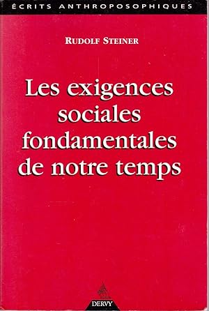 Les exigences sociales fondamentales de notre temps.