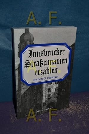 Immagine del venditore per Innsbrucker Strassennamen erzhlen venduto da Antiquarische Fundgrube e.U.