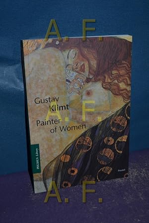 Image du vendeur pour Gustav Klimt, painter of women. [Transl. from the German by Michael Robertson] mis en vente par Antiquarische Fundgrube e.U.