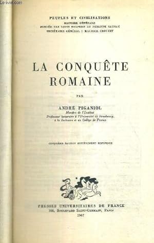 Bild des Verkufers fr LA CONQUETE ROMAINE - PEUPLES ET CIVILISATIONS - 5EME EDITION ENTIEREMENT REFONDUE zum Verkauf von Le-Livre