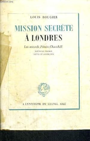 Imagen del vendedor de MISSION SECRETE A LONDRES - LES ACCORDS PETAIN-CHURCHILL a la venta por Le-Livre