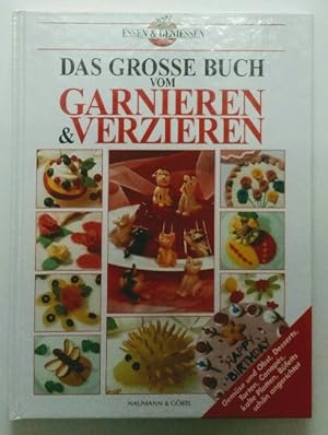 Das grosse Buch vom Garnieren und Verzieren.