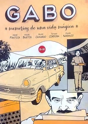 Gabo : memorias de una vida mágica. Ilustraciones : Miguel Bustos, Tatiana Córdoba, Felipe Camarg...