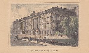 Das Königliche Schloß zu Berlin, altkolorierter Holzstich um 1870 mit Figurenstaffage, Blattgröße...