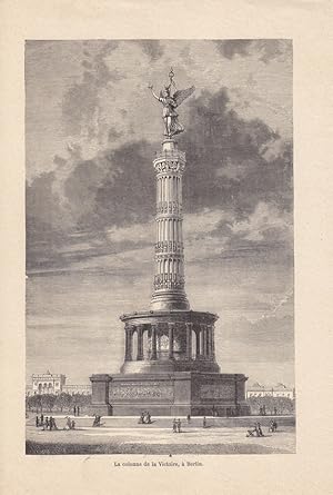 Berliner Siegessäule, La colonne de la Victoire, Holzstich um 1875 mit reicher Figurenstaffage, B...