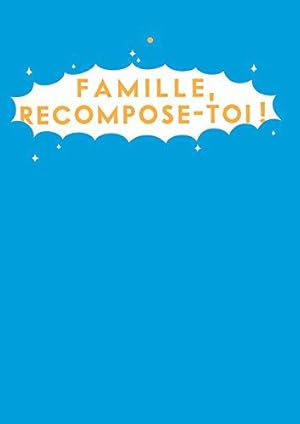 Image du vendeur pour Famille, Recompose-Toi! mis en vente par JLG_livres anciens et modernes