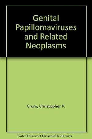 Genital Papillomaviruses and Related Neoplasms