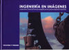 Ingeniería en imágenes a través de los 25 años del concurso fotográfico de la escuela de ingenier...