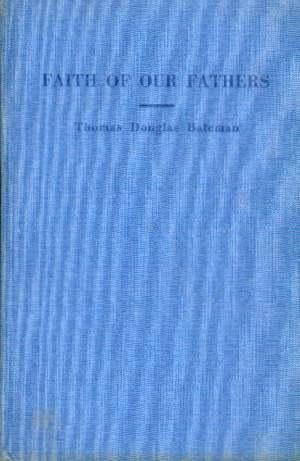 Faith of Our Fathers - A Collection of Sermons and Talks (SIGNED COPY)