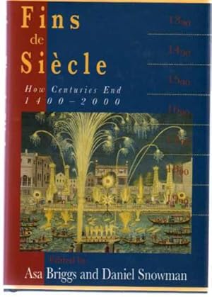 Fins de Siecle : How Centuries End, 1400-2000