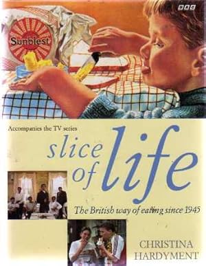 Slice of Life - The British Way of Eating Since 1945