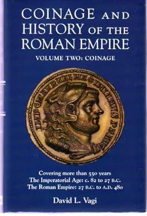 Coinage and History of the Roman Empire, Volume II C. 82 B.C.--A.D. 480