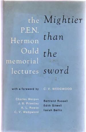 Mightier than the Sword : The P.E.N. Hermon Ould Memorial Lectures 1953-1961