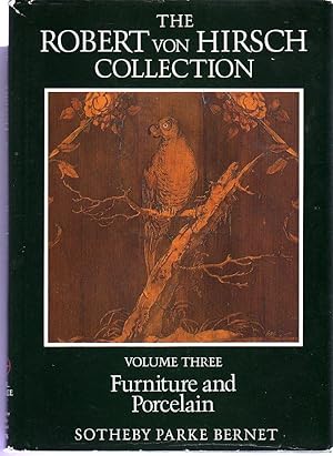 The Robert Von Hirsch Collection : Volume Three - Furniture And Porcelain