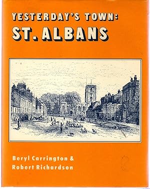 Yesterday's Town: St. Albans : Two Centuries of Town and City (SIGNED COPY)