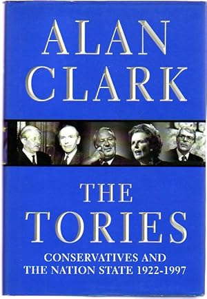 The Tories Conservatives and the Nation State 1922-1997