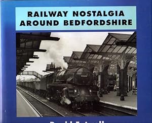 Railway Nostalgia Around Bedfordshire