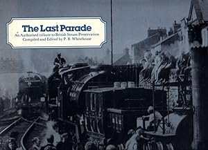 The Last Parade: An Authorised Tribute to British Steam Preservation