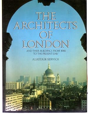 The Architects of London, and Their Buildings from 1066 to the Present Day