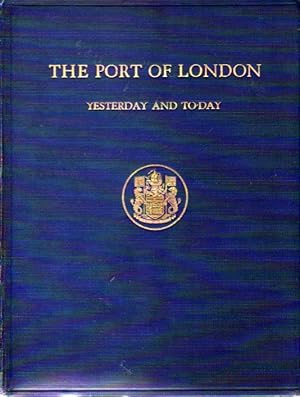 The Port of London : Yesterday and Today