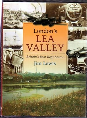 London's Lea Valley : Britain's Best Kept Secret