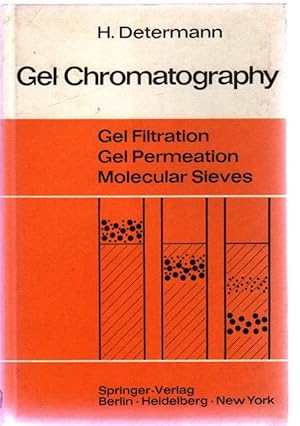 Gel Chromatography : Gel Filtration; Gel Permeation; Molecular Sieves