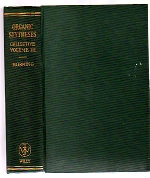 Organic Syntheses : Collective Volume 3 - A Revised Edition of Annual Volumes 20-29