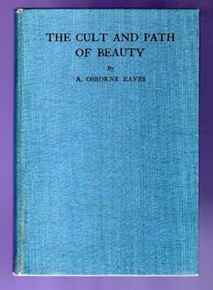 The Cult and Path of Beauty : Or Beauty Imperative - How Obtained