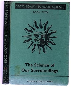 Secondary School Science : Book Two - the Science of Our Surroundings