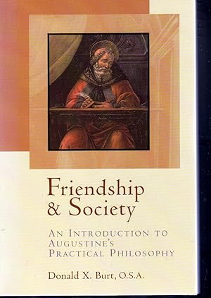 Friendship and Society : An Introduction to Augustine's Practical Philosophy