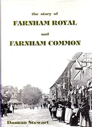 The Story of Farnham Royal and Farnham Common (SIGNED)