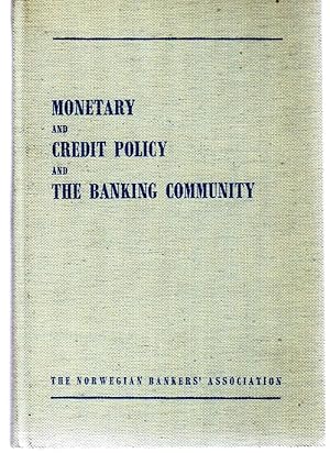 Monetary and Credit Policy and the Banking Community