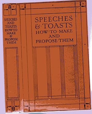 Speeches and Toasts - How to Make and Propose Them