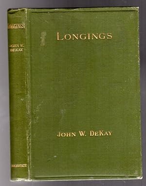 Longings - Being a Few Leaves Out of the Book of Life and Intended For the Ones Who Understand