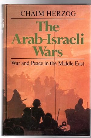 The Arab-Israeli Wars: War and Peace in the Middle East - SIGNED COPY