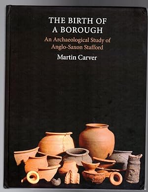 The Birth of a Borough : Archaeological Excavations, 1954-2004