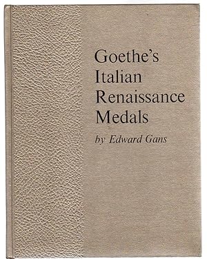 Goethe's Italian Medals. First Re-Publication of an Essay in the Jenaische Allgemeine Literatur-Z...