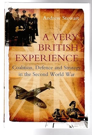 A Very British Experience : Coalition, Defence and Strategy in the Second World War