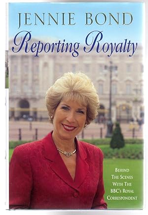 Reporting Royalty : Behind the Scenes with the BBC's Royal Correspondent (SIGNED COPY)