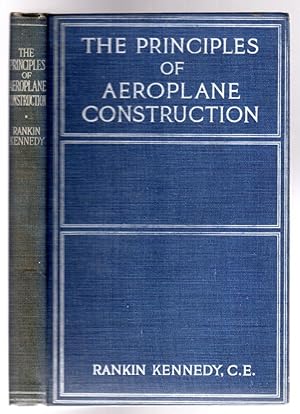 The Principles of Aeroplane Construction with Calculations, Formulae and 51 Diagrams