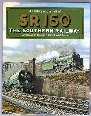 A Century and a Half of SR150 : The Southern Railway (SIGNED)