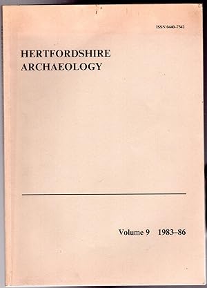 Hertfordshire Archaeology : The Transactions of the St Albans and Hertfordshire Architectural and...