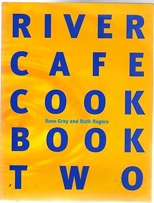 River Cafe Cook Book Two