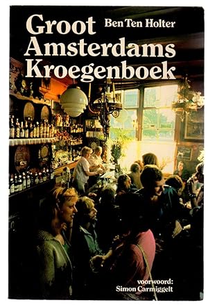 Groot Amsterdams kroegenboek Een nieuwe Beschrijvi
