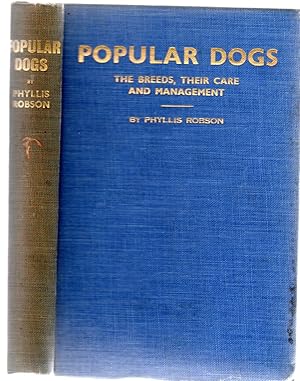 Popular Dogs - The Breeds, Their Care & Management - A Guide to the Novice and Others