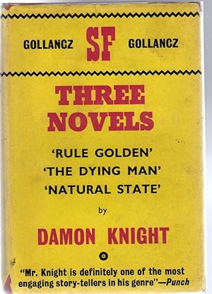 Three Novels - Rule Golden; The Dying Man & Natural State