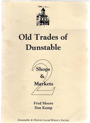 Old Trades of Dunstable : Shops and Markets (SIGNED COPY)