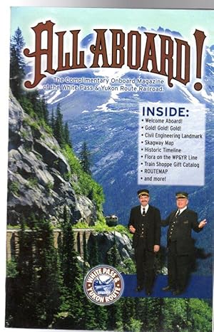 All Aboard ! The Onboard Magazine of the White Pass & Yukon Route Railroad