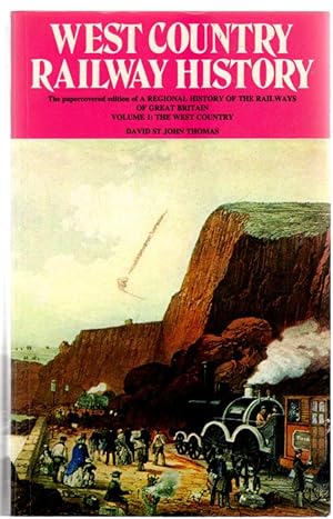 A Regional History of the Railways of Great Britain : Volume 1 - The West Country